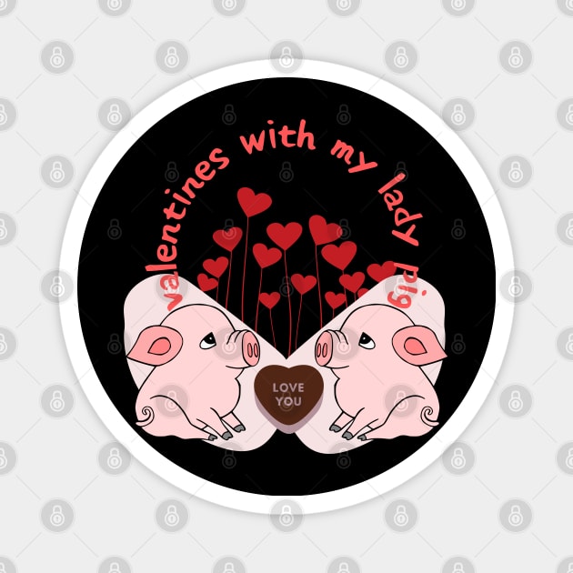 Valentines with my lady pig Magnet by Color by EM